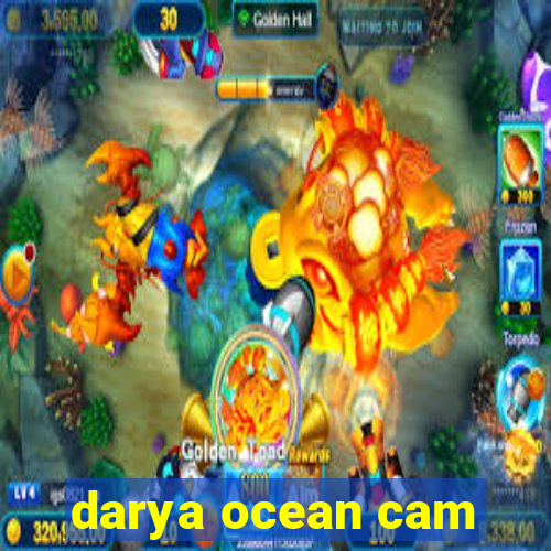 darya ocean cam